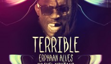 Erphaan Alves feat. Machel Montano - Terrible