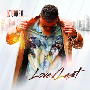 Soulful Genre Fluid Singer K'Coneil Reveals Tracklisting, Release date and Pre-Order of Debut "Love/Lust" EP
