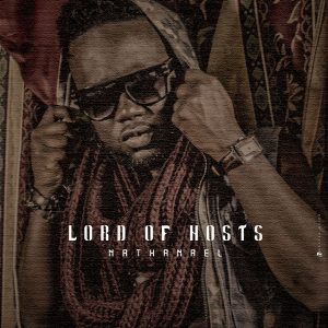 Nathanael Delivers New Gospel Gem “Lord Of Hosts”