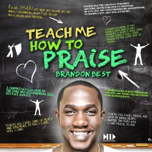 brandon-best-teach-me-how-to-praise