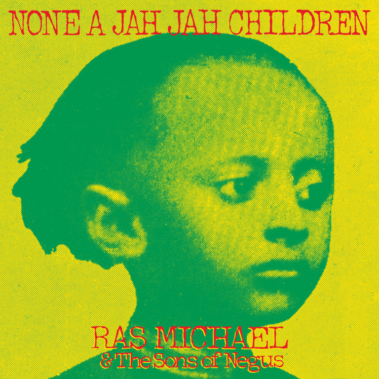 Ras Michael & The Sons of Negus “None A Jah Jah Children” Set For Release Friday January 26