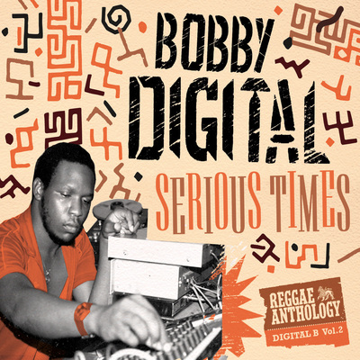 Bobby Digital Anthology Series- Vol 2: Serious Times Out Tomorrow