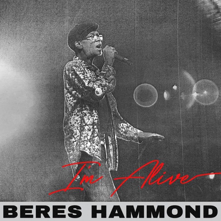 BERES HAMMOND’S “I’M ALIVE” OUT TODAY